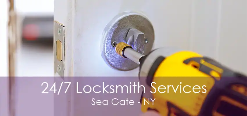 24/7 Locksmith Services Sea Gate - NY