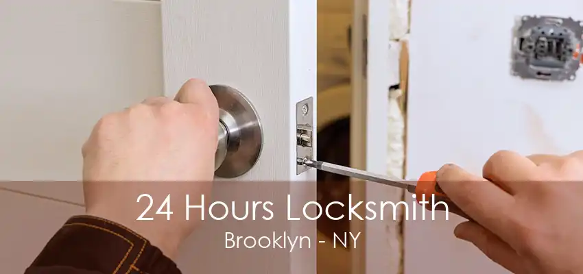 24 Hours Locksmith Brooklyn - NY