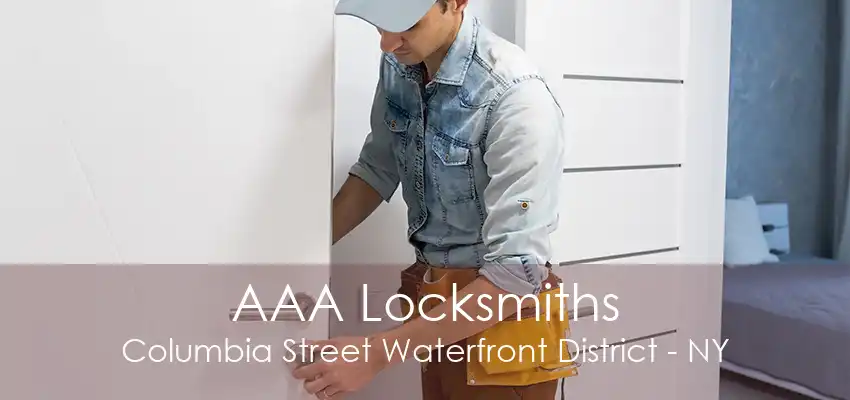 AAA Locksmiths Columbia Street Waterfront District - NY