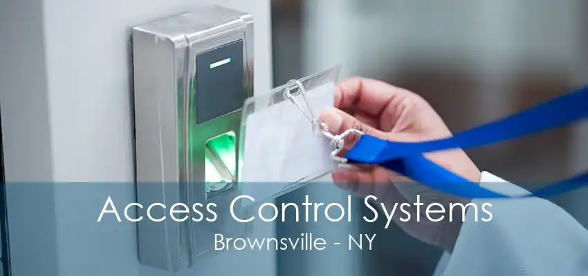 Access Control Systems Brownsville - NY