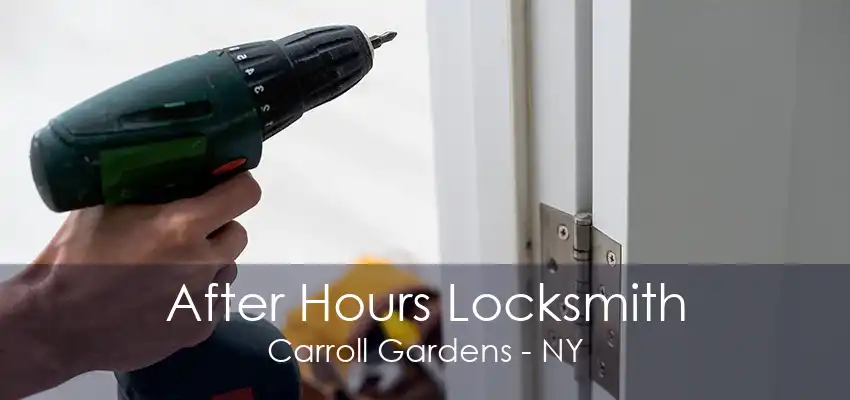 After Hours Locksmith Carroll Gardens - NY