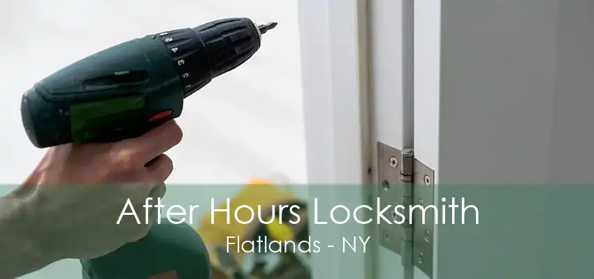 After Hours Locksmith Flatlands - NY