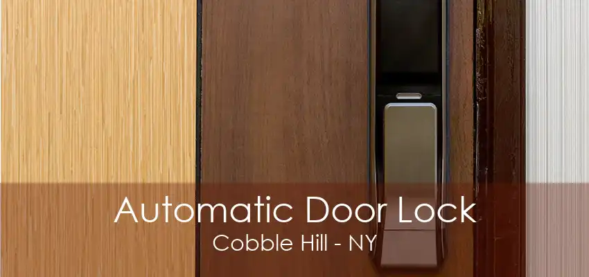 Automatic Door Lock Cobble Hill - NY