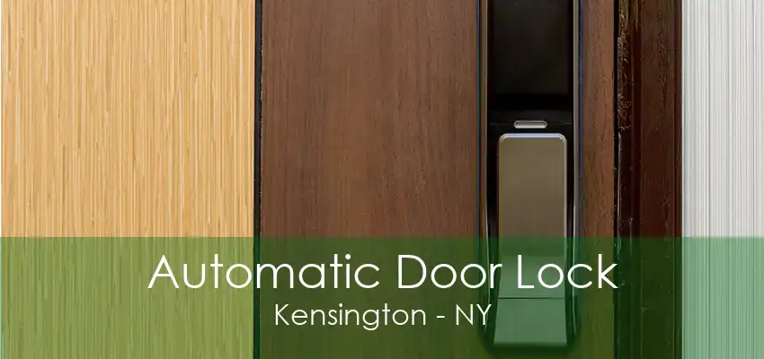 Automatic Door Lock Kensington - NY