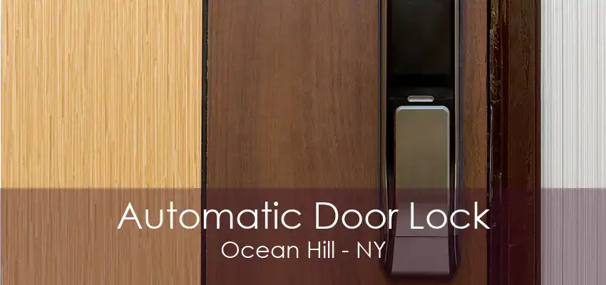 Automatic Door Lock Ocean Hill - NY