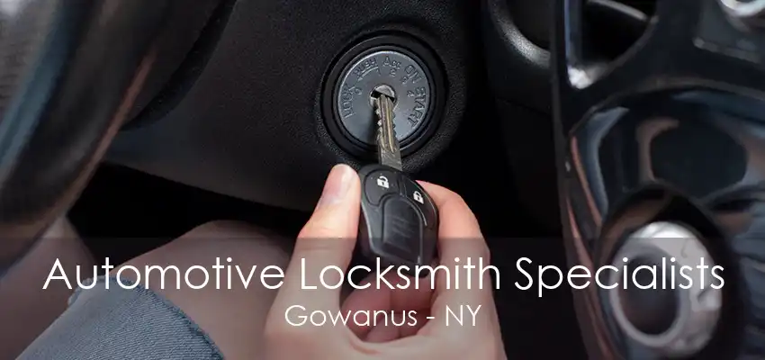 Automotive Locksmith Specialists Gowanus - NY