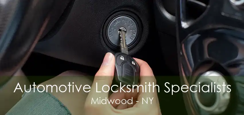 Automotive Locksmith Specialists Midwood - NY