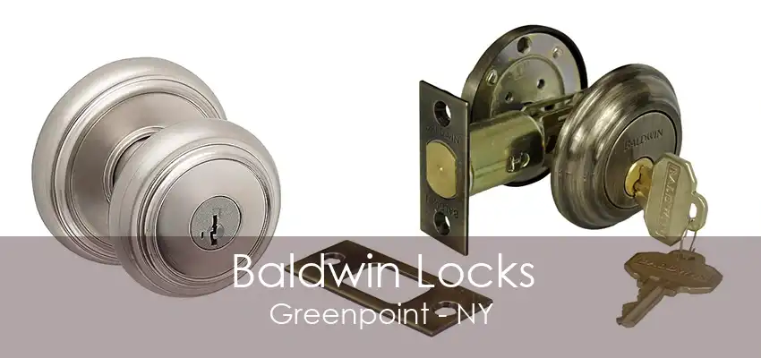 Baldwin Locks Greenpoint - NY