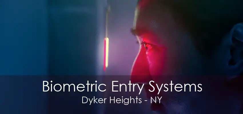 Biometric Entry Systems Dyker Heights - NY