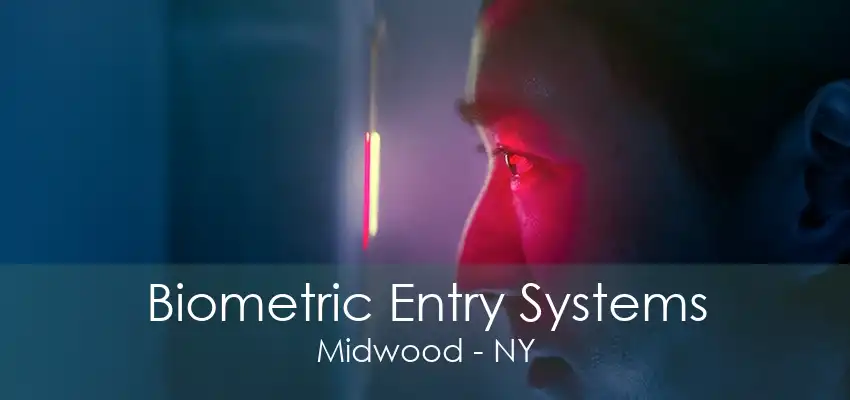 Biometric Entry Systems Midwood - NY