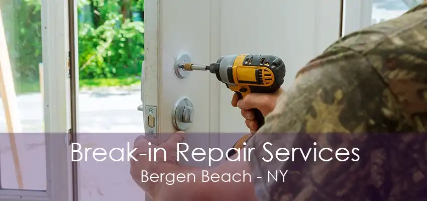 Break-in Repair Services Bergen Beach - NY