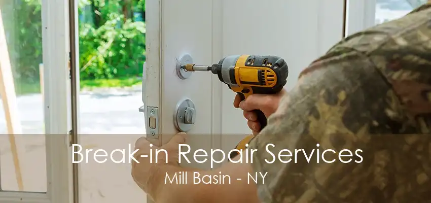 Break-in Repair Services Mill Basin - NY