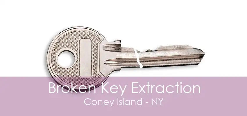 Broken Key Extraction Coney Island - NY