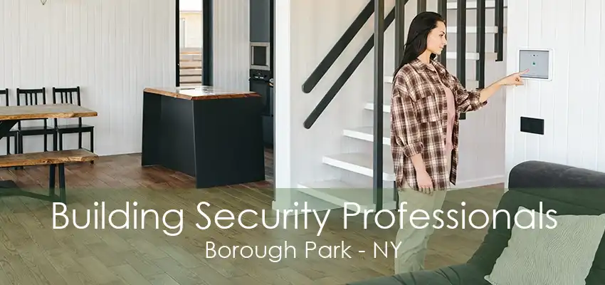 Building Security Professionals Borough Park - NY