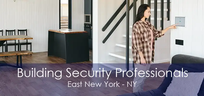 Building Security Professionals East New York - NY