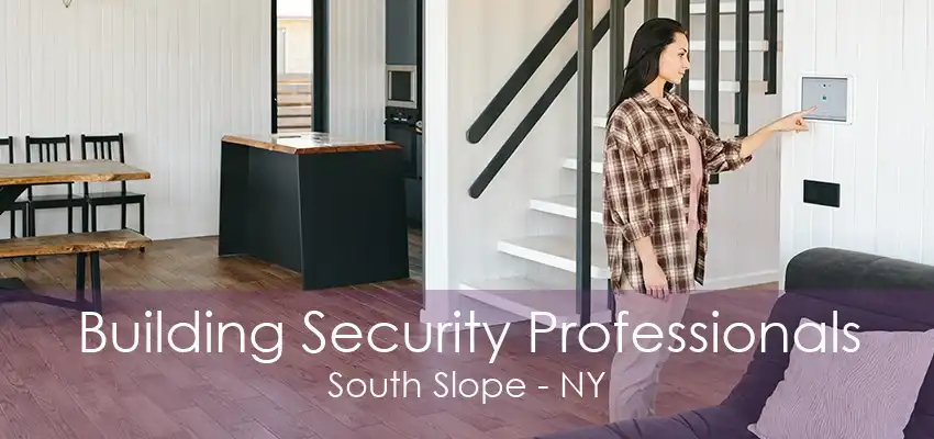 Building Security Professionals South Slope - NY