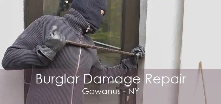 Burglar Damage Repair Gowanus - NY