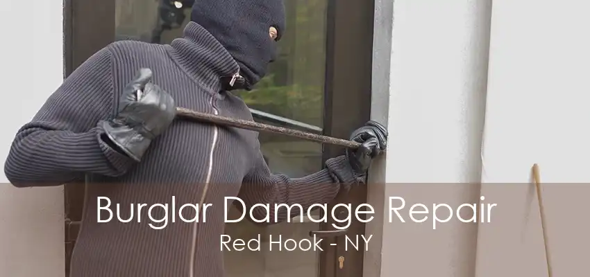 Burglar Damage Repair Red Hook - NY