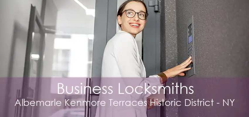 Business Locksmiths Albemarle Kenmore Terraces Historic District - NY