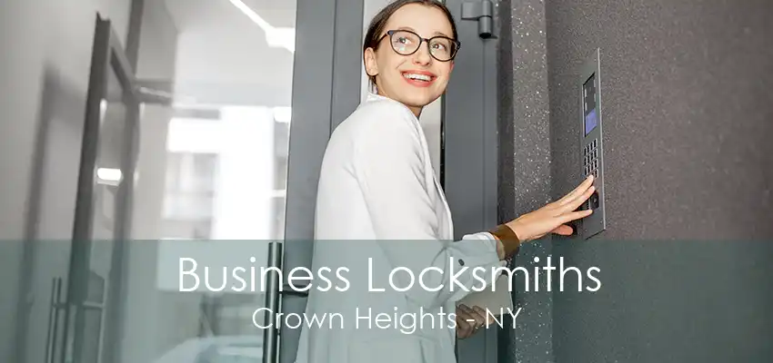 Business Locksmiths Crown Heights - NY