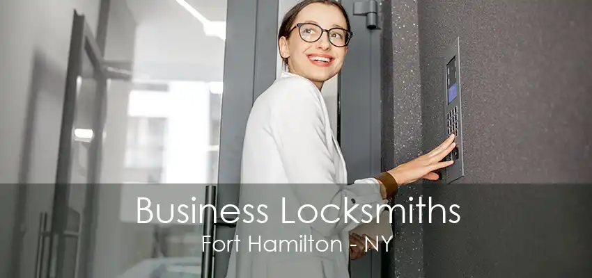 Business Locksmiths Fort Hamilton - NY