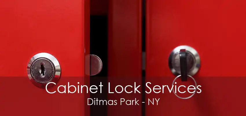 Cabinet Lock Services Ditmas Park - NY