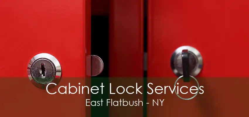 Cabinet Lock Services East Flatbush - NY