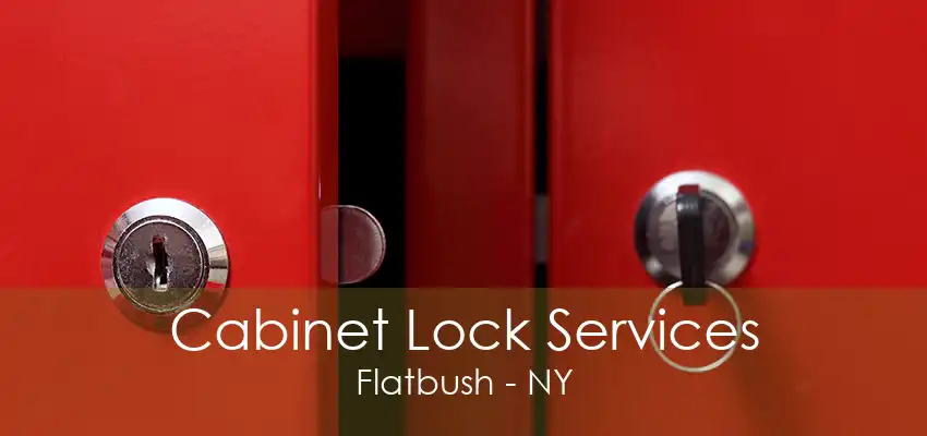 Cabinet Lock Services Flatbush - NY