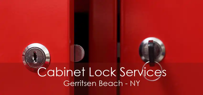 Cabinet Lock Services Gerritsen Beach - NY