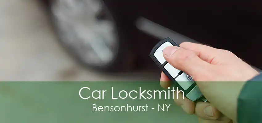 Car Locksmith Bensonhurst - NY