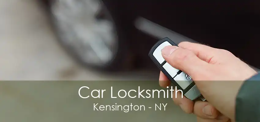 Car Locksmith Kensington - NY