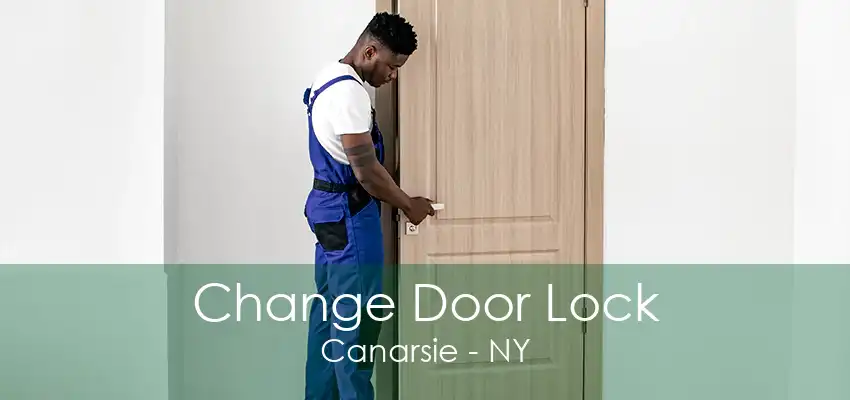 Change Door Lock Canarsie - NY