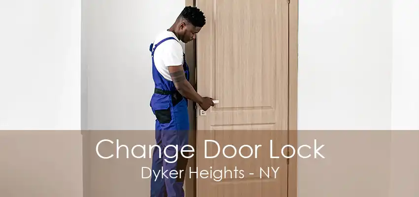 Change Door Lock Dyker Heights - NY