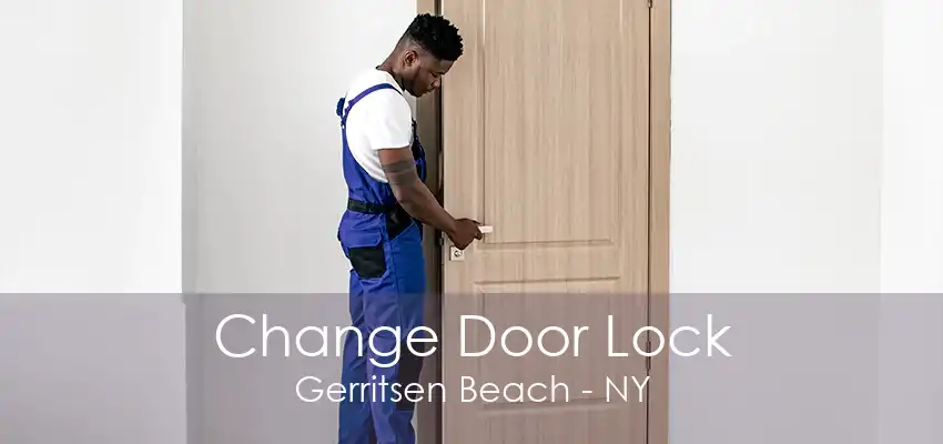 Change Door Lock Gerritsen Beach - NY