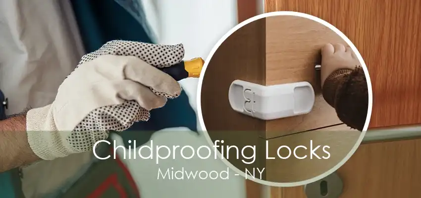 Childproofing Locks Midwood - NY