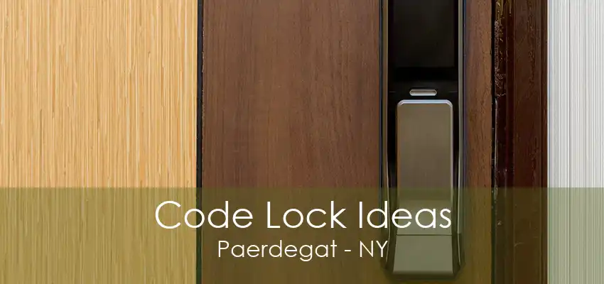 Code Lock Ideas Paerdegat - NY