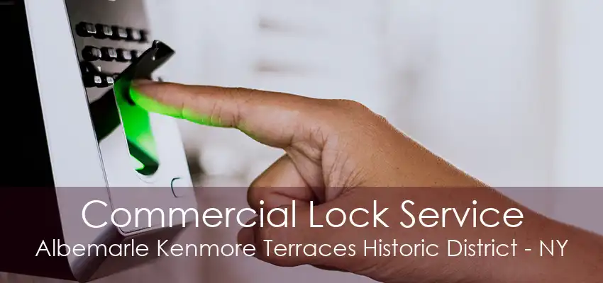 Commercial Lock Service Albemarle Kenmore Terraces Historic District - NY