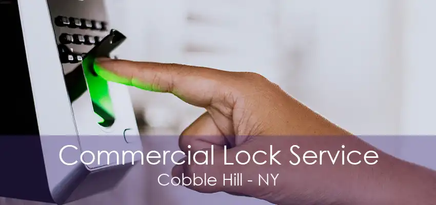 Commercial Lock Service Cobble Hill - NY