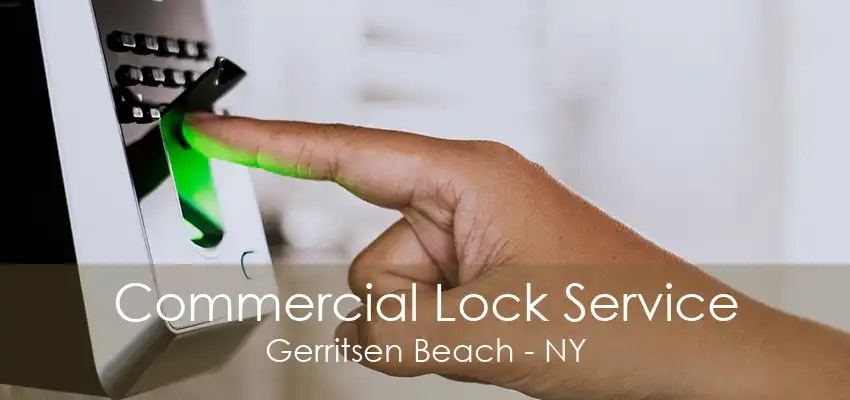 Commercial Lock Service Gerritsen Beach - NY