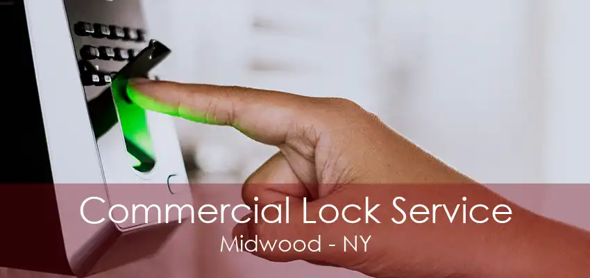 Commercial Lock Service Midwood - NY