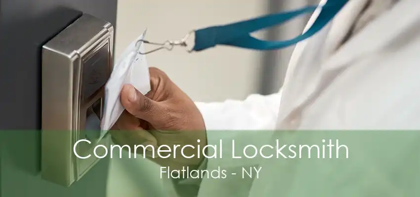 Commercial Locksmith Flatlands - NY