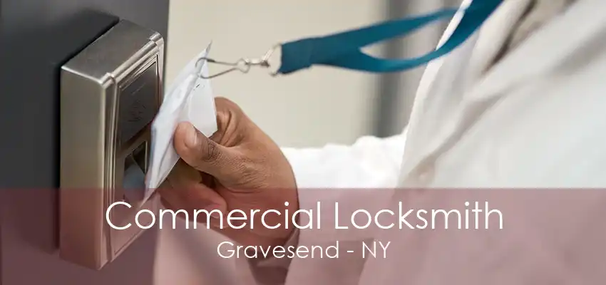 Commercial Locksmith Gravesend - NY