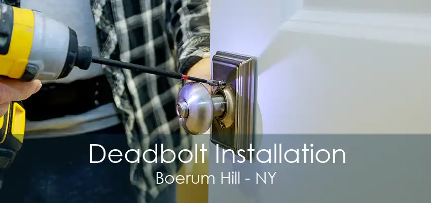 Deadbolt Installation Boerum Hill - NY