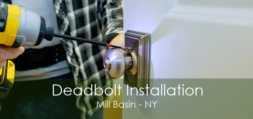 Deadbolt Installation Mill Basin - NY