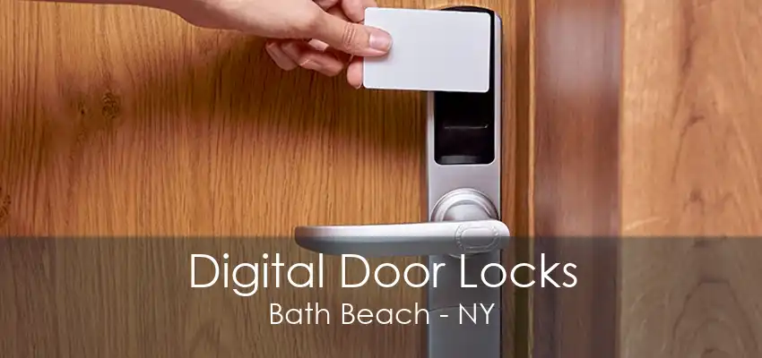 Digital Door Locks Bath Beach - NY