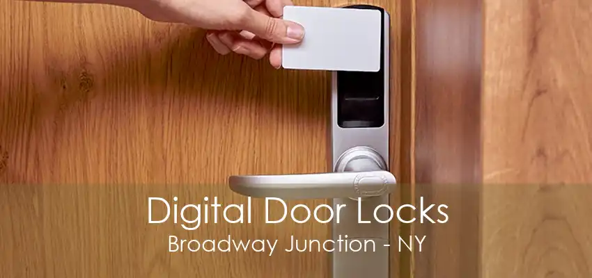 Digital Door Locks Broadway Junction - NY