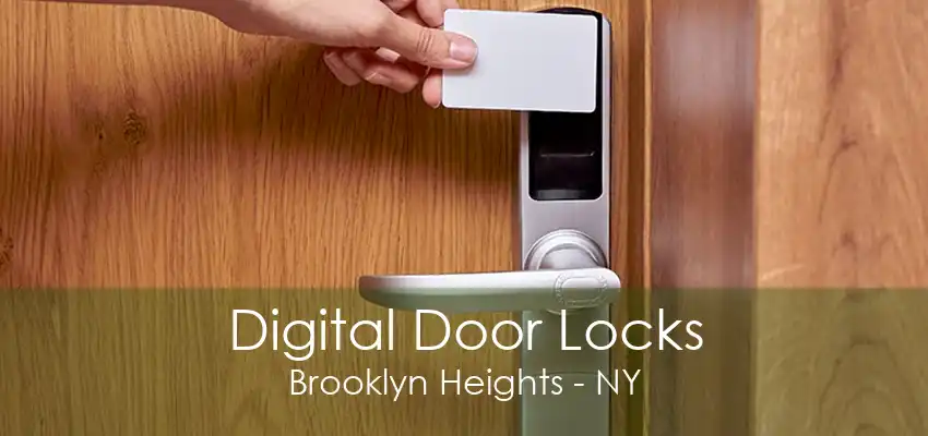 Digital Door Locks Brooklyn Heights - NY