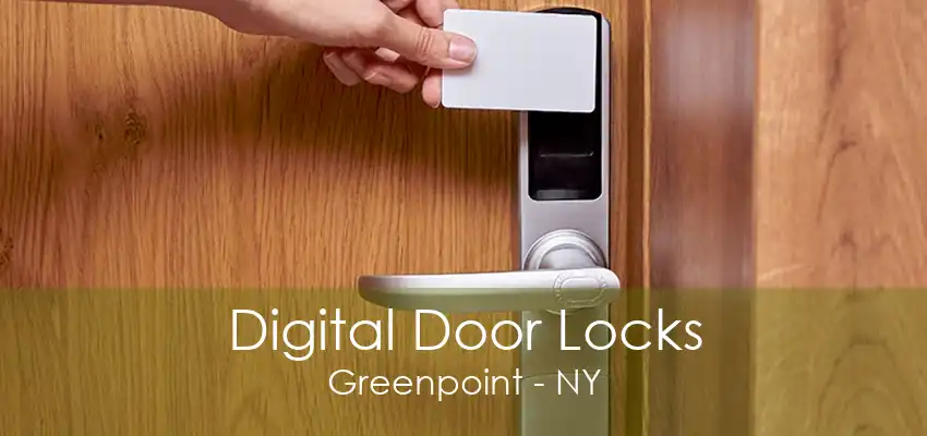 Digital Door Locks Greenpoint - NY