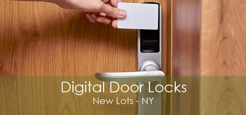 Digital Door Locks New Lots - NY