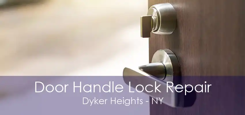 Door Handle Lock Repair Dyker Heights - NY